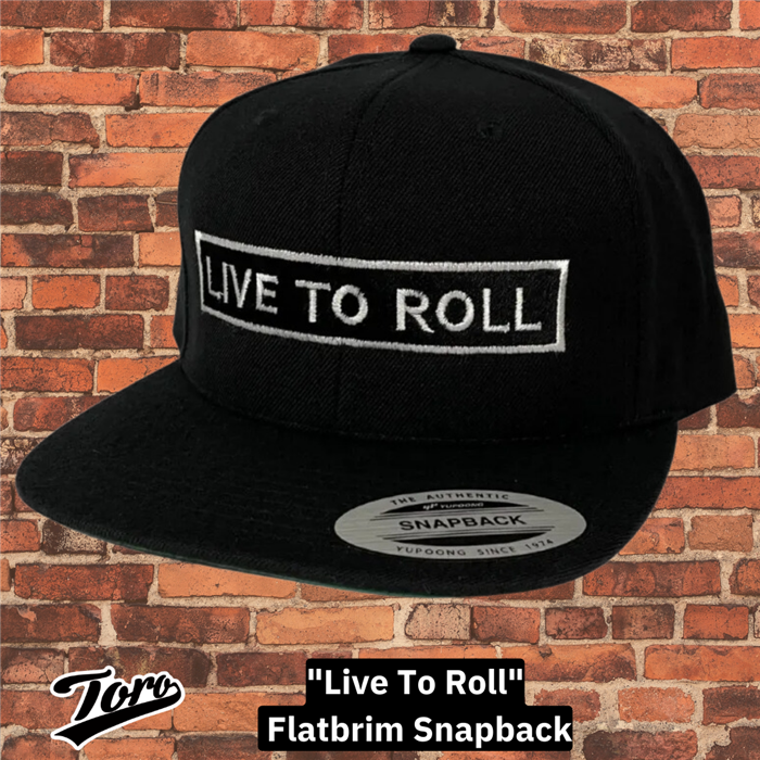 Toro "Live To Roll" Flat Brim, Snap Back
