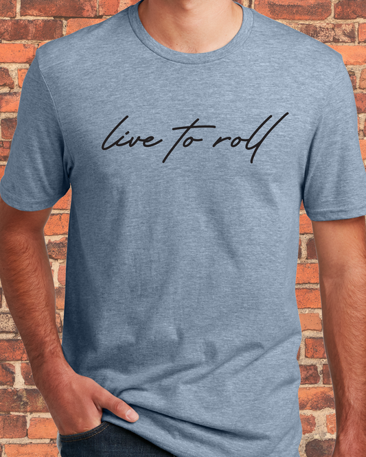 Live To Roll - Gun Metal Blue Edition