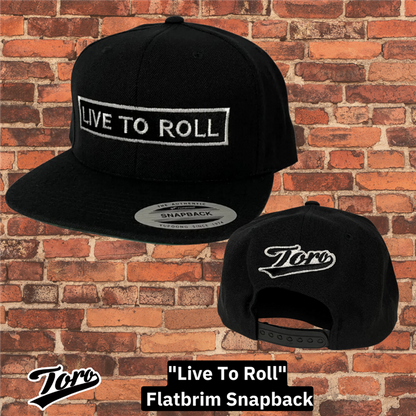 Toro "Live To Roll" Flat Brim, Snap Back